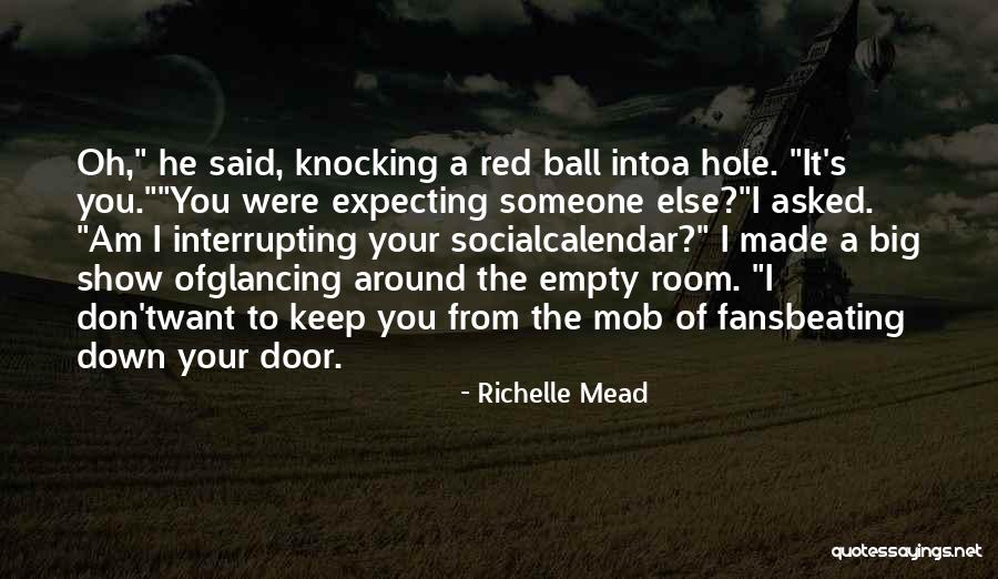 Don't Come Knocking Quotes By Richelle Mead