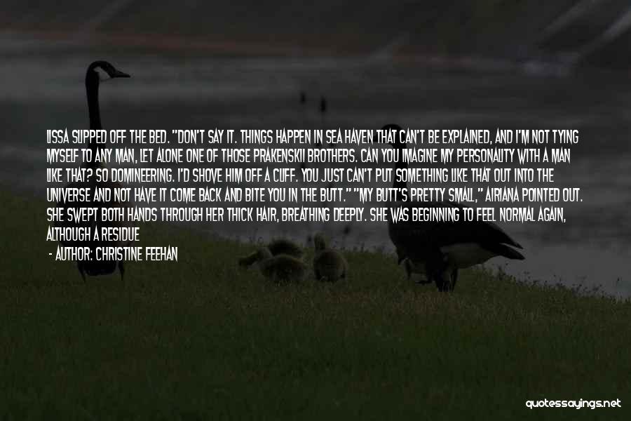 Don't Come To Me Again Quotes By Christine Feehan