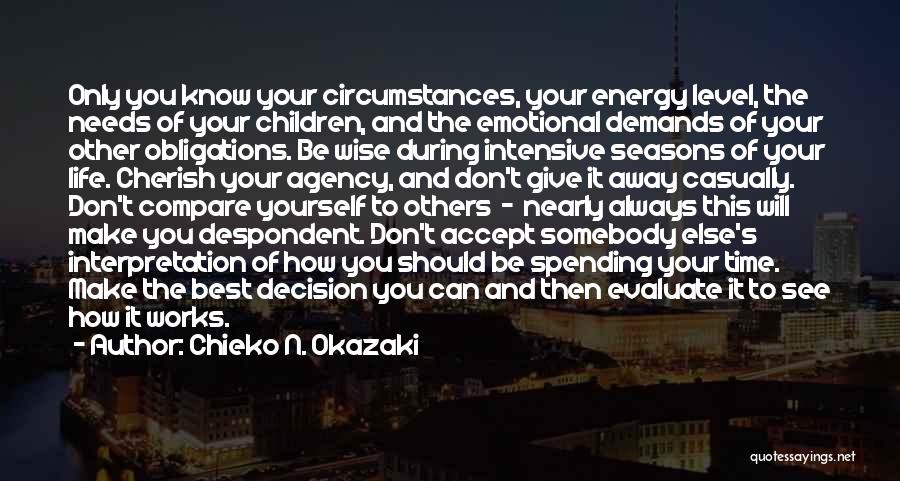 Don't Compare Us Quotes By Chieko N. Okazaki
