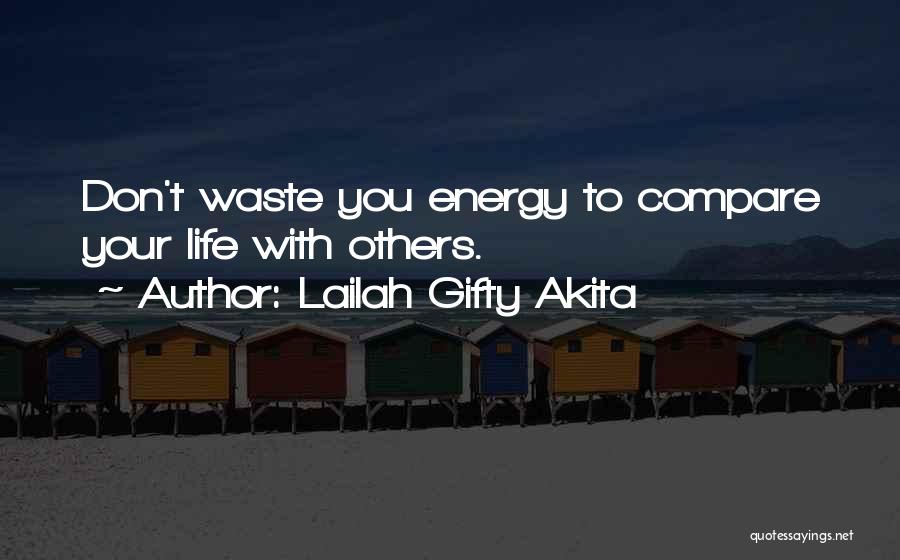 Don't Compare Us Quotes By Lailah Gifty Akita