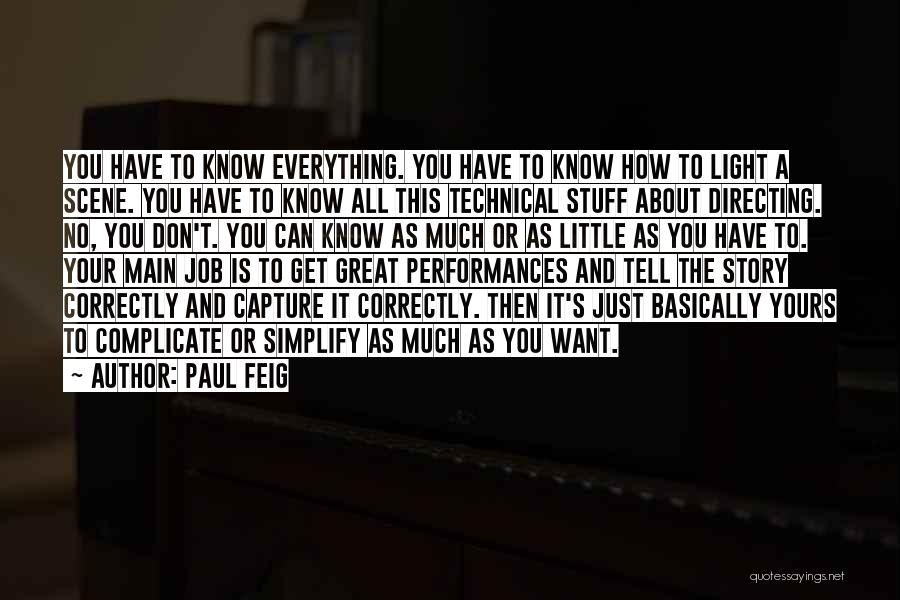 Don't Complicate Things Quotes By Paul Feig