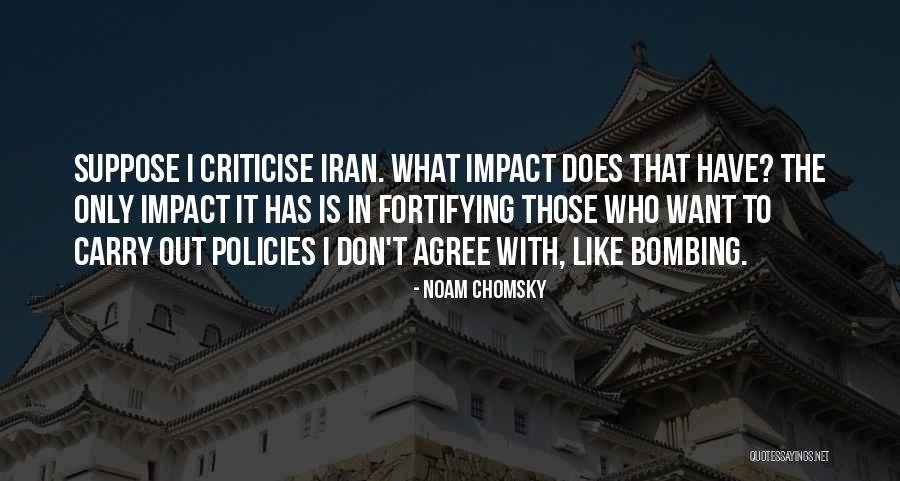 Don't Criticise Me Quotes By Noam Chomsky Don't Criticise Me Quotes By Noam Chomsky