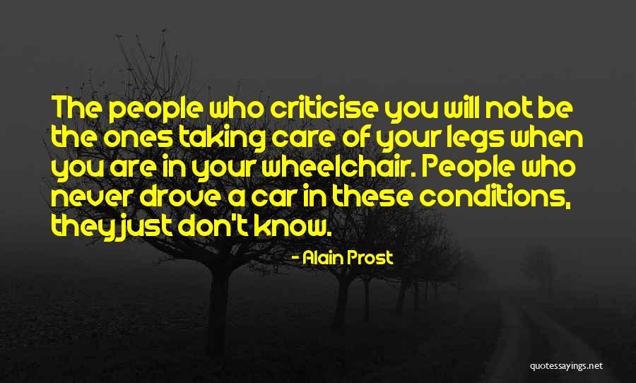 Don't Criticise Others Quotes By Alain Prost