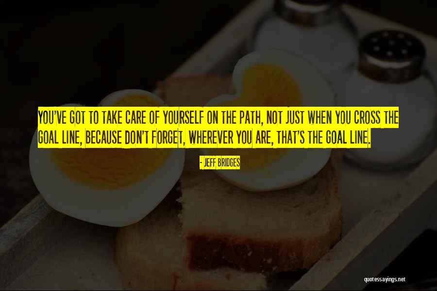 Don't Cross Line Quotes By Jeff Bridges Don't Cross Line Quotes By Jeff Bridges