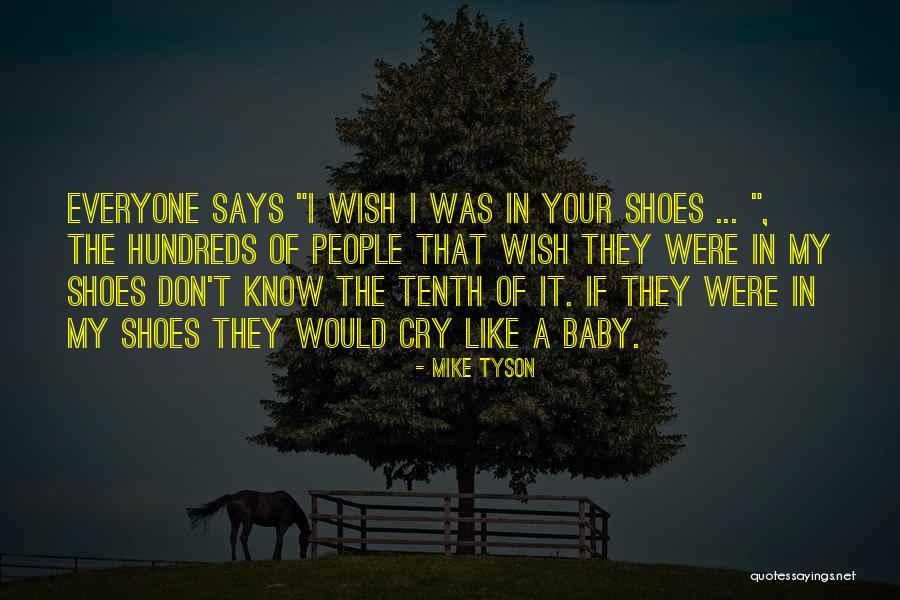 Don't Cry Baby Quotes By Mike Tyson Don't Cry Baby Quotes By Mike Tyson