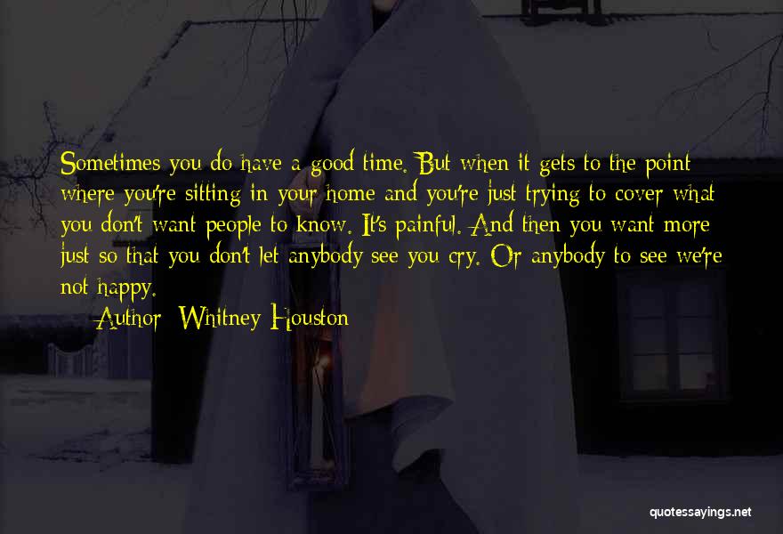 Don't Cry Be Happy Quotes By Whitney Houston