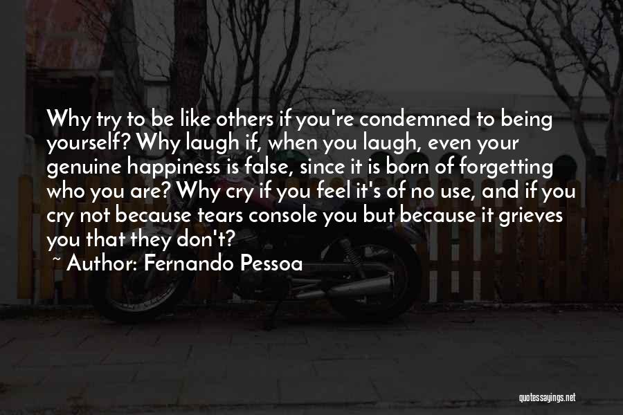 Don't Cry Because Quotes By Fernando Pessoa