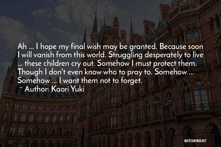 Don't Cry Because Quotes By Kaori Yuki