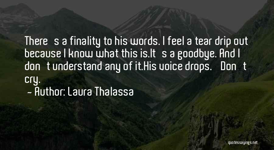 Don't Cry Because Quotes By Laura Thalassa