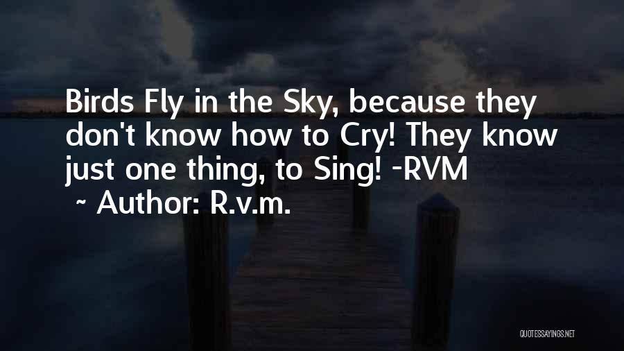 Don't Cry Because Quotes By R.v.m.