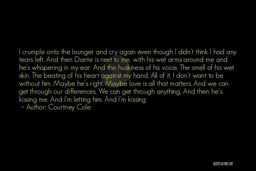 Don't Cry For Him Quotes By Courtney Cole