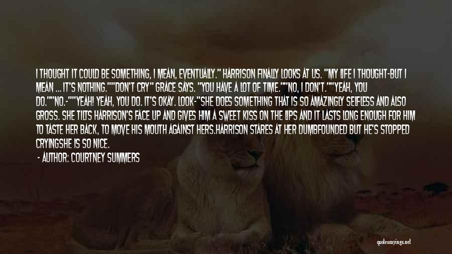 Don't Cry For Him Quotes By Courtney Summers