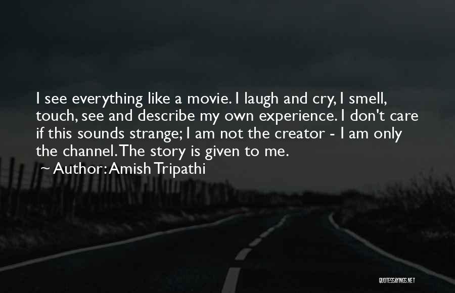Don't Cry Movie Quotes By Amish Tripathi