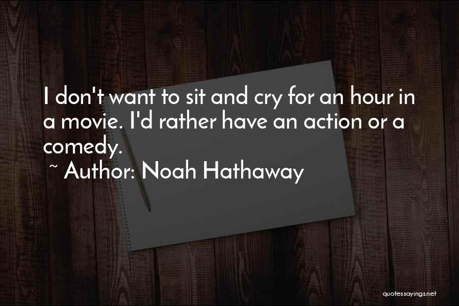 Don't Cry Movie Quotes By Noah Hathaway