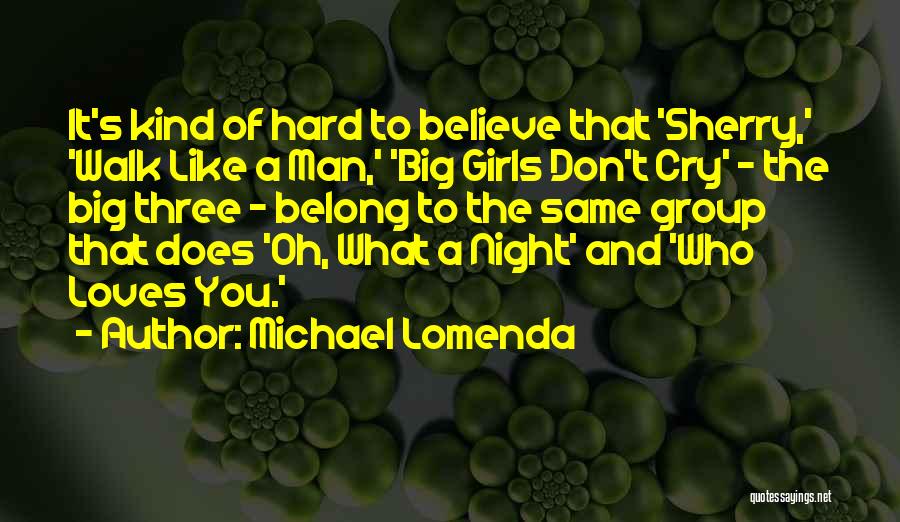 Don't Cry Over A Man Quotes By Michael Lomenda