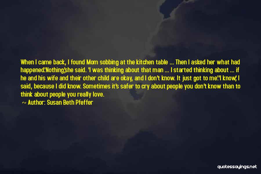 Don't Cry Over A Man Quotes By Susan Beth Pfeffer