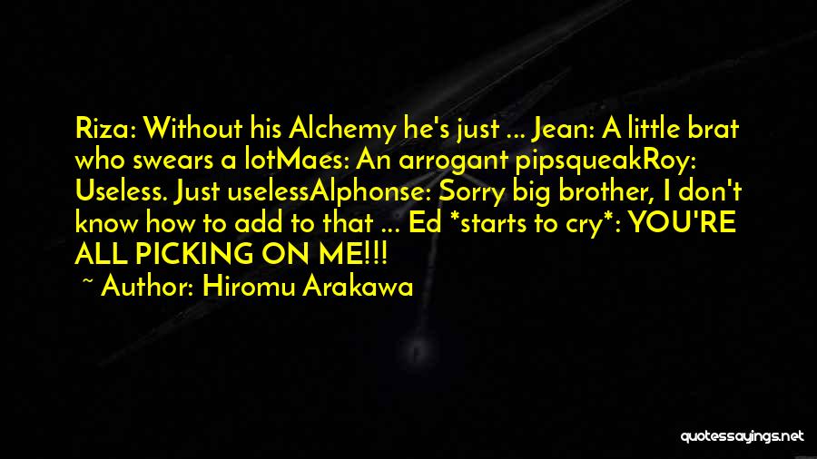 Don't Cry Over Him Quotes By Hiromu Arakawa