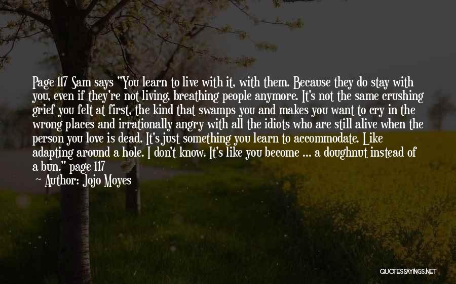 Don't Cry Over Him Quotes By Jojo Moyes