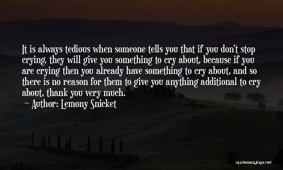 Don't Cry Over Him Quotes By Lemony Snicket