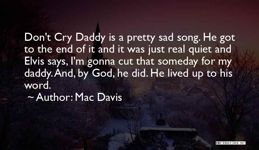 Don't Cry Over Him Quotes By Mac Davis