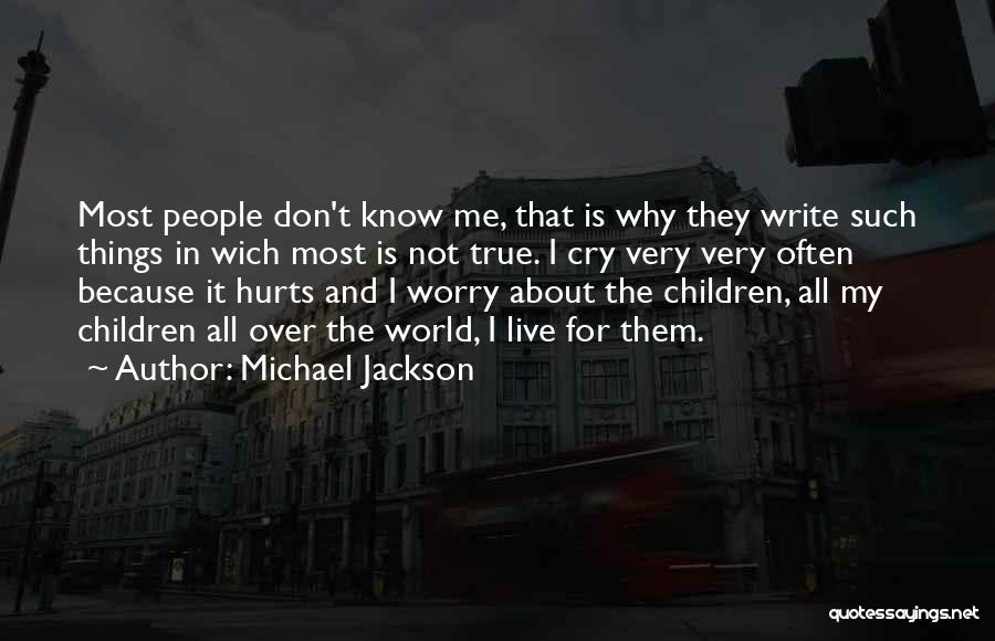 Don't Cry Over Me Quotes By Michael Jackson