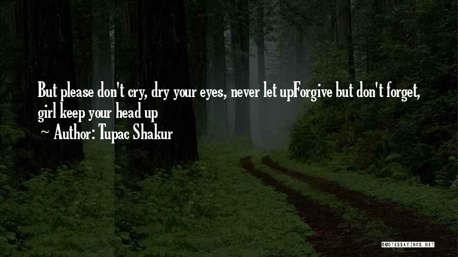 Don't Cry Quotes By Tupac Shakur