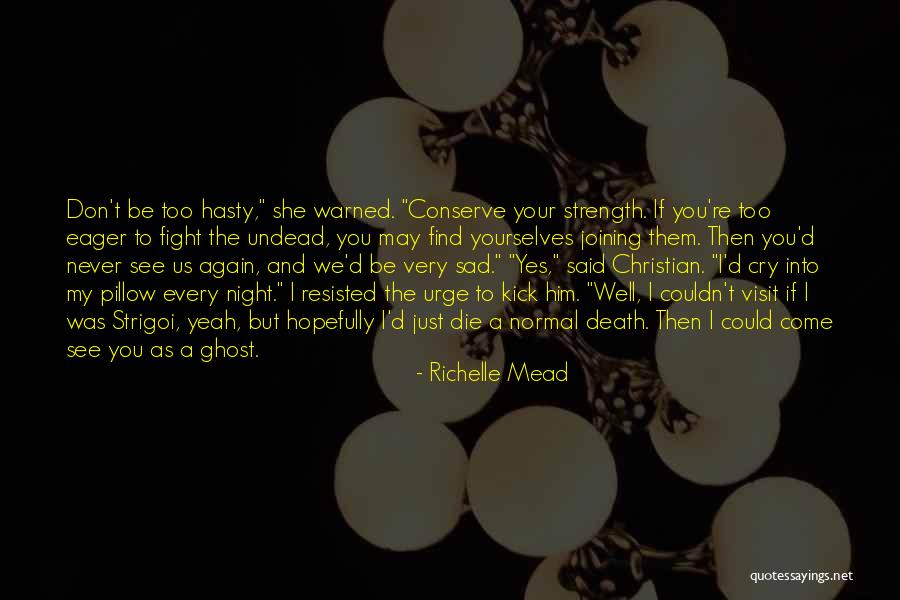 Don't Cry When I Die Quotes By Richelle Mead