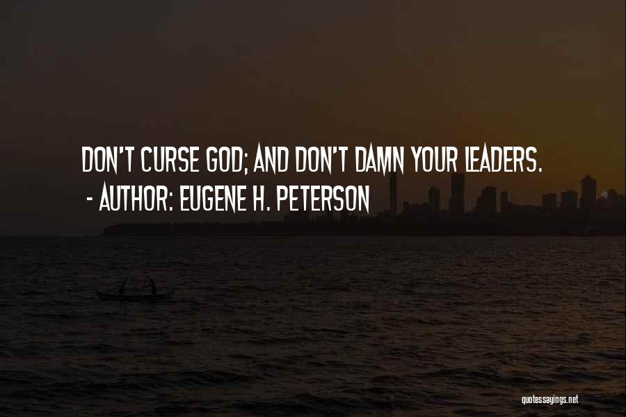 Don't Curse Others Quotes By Eugene H. Peterson