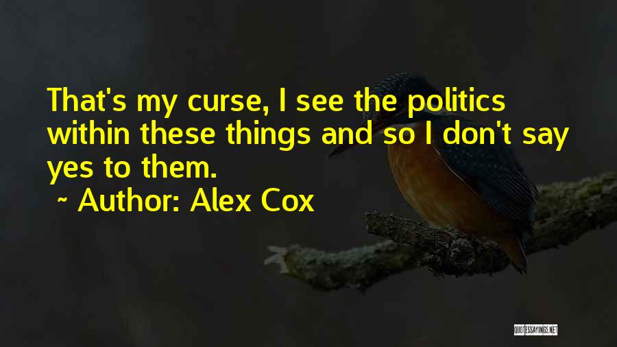 Don't Curse Quotes By Alex Cox