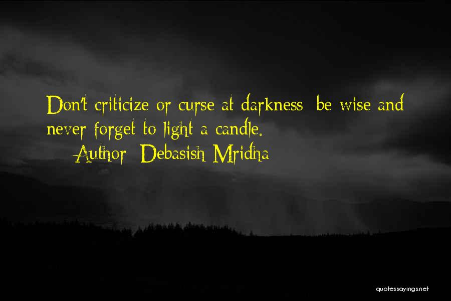 Don't Curse Quotes By Debasish Mridha