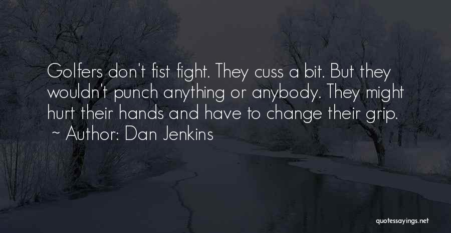 Don't Cuss Quotes By Dan Jenkins