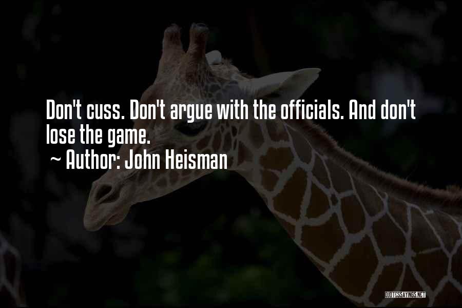 Don't Cuss Quotes By John Heisman