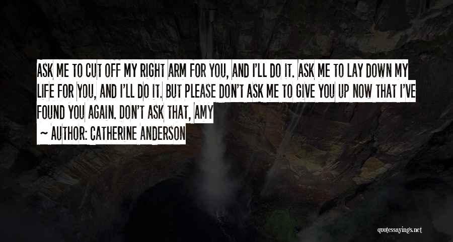 Don't Cut Me Down Quotes By Catherine Anderson