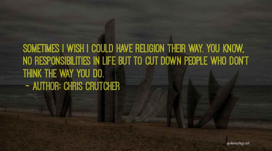 Don't Cut Me Down Quotes By Chris Crutcher