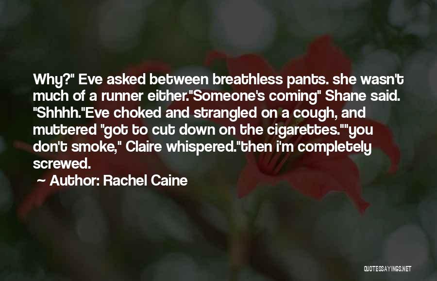 Don't Cut Me Down Quotes By Rachel Caine