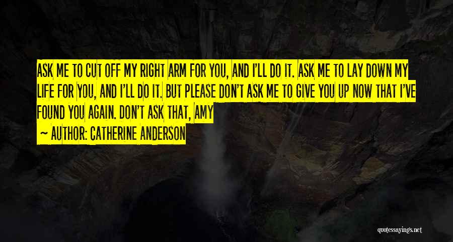 Don't Cut Me Off Quotes By Catherine Anderson