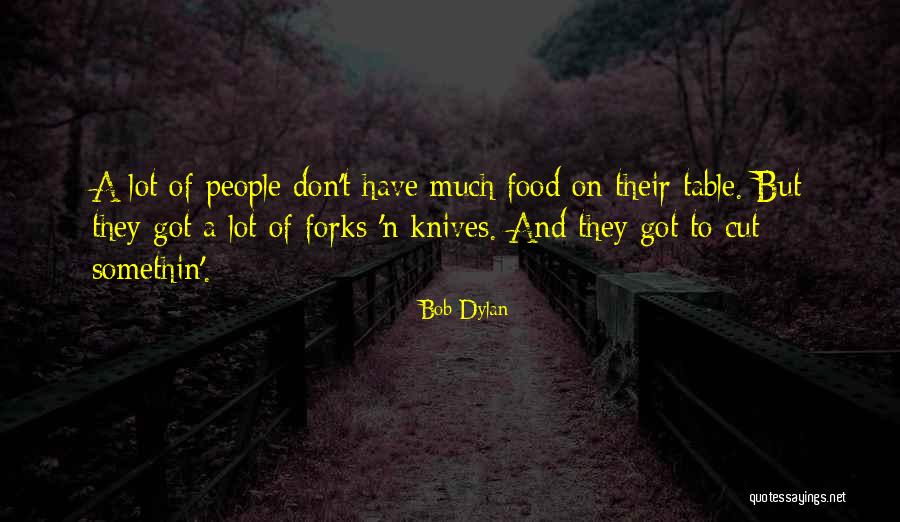 Don't Cut Quotes By Bob Dylan Don't Cut Quotes By Bob Dylan