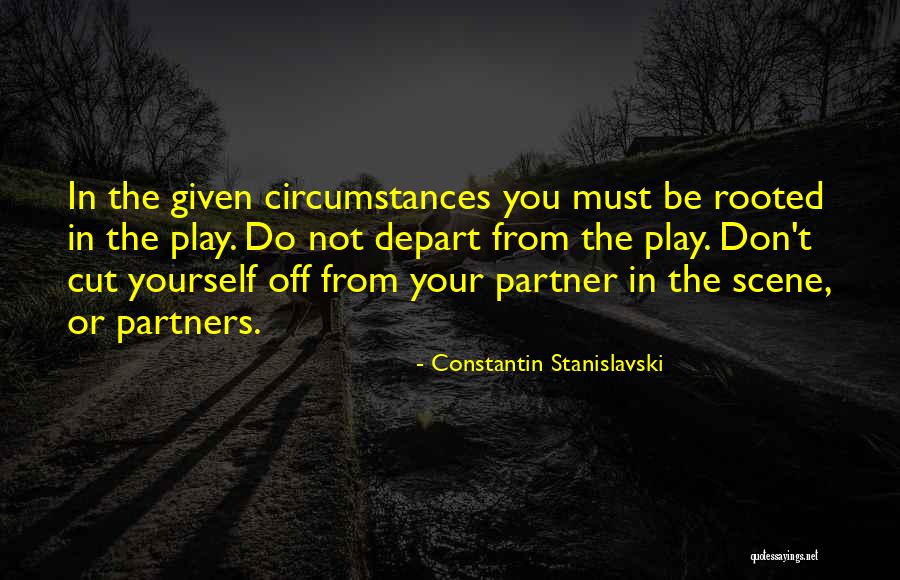 Don't Cut Quotes By Constantin Stanislavski Don't Cut Quotes By Constantin Stanislavski