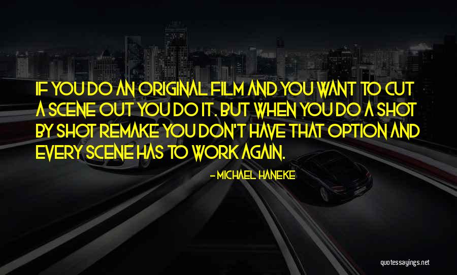 Don't Cut Quotes By Michael Haneke Don't Cut Quotes By Michael Haneke