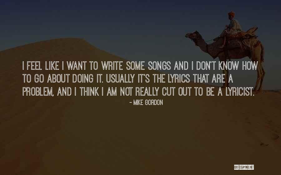 Don't Cut Quotes By Mike Gordon Don't Cut Quotes By Mike Gordon