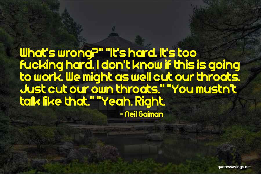 Don't Cut Quotes By Neil Gaiman Don't Cut Quotes By Neil Gaiman