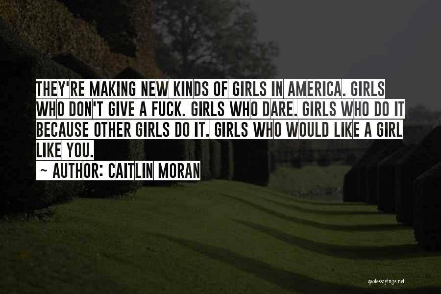 Don't Dare Quotes By Caitlin Moran