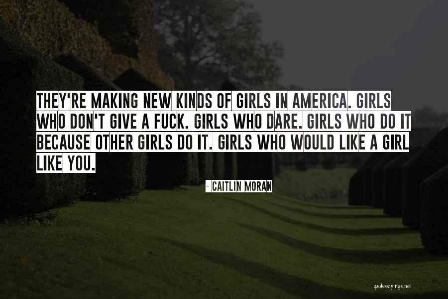 Don't Dare Quotes By Caitlin Moran Don't Dare Quotes By Caitlin Moran