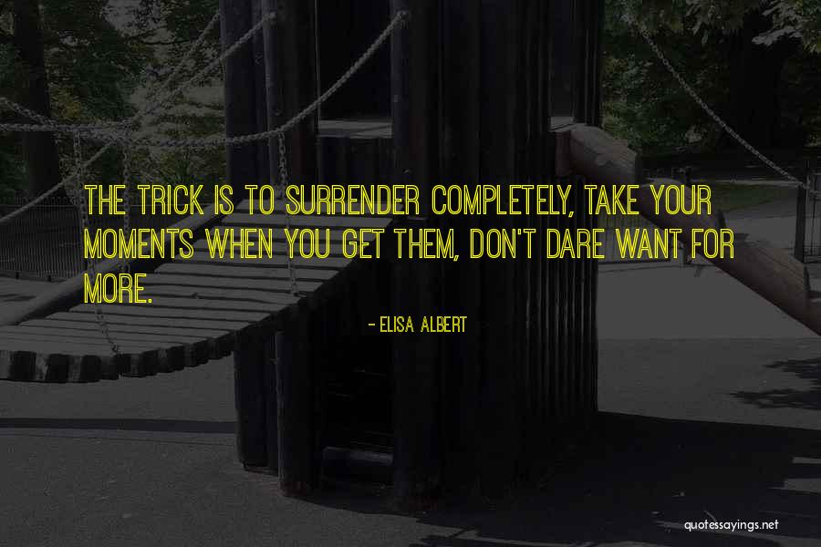 Don't Dare Quotes By Elisa Albert Don't Dare Quotes By Elisa Albert