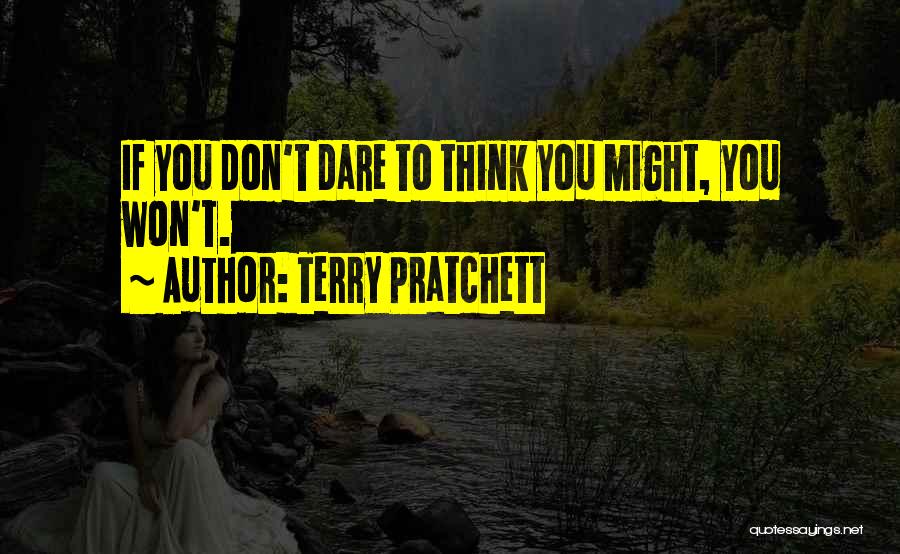 Don't Dare Quotes By Terry Pratchett