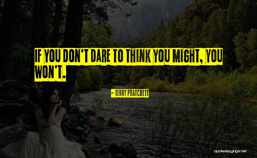 Don't Dare Quotes By Terry Pratchett Don't Dare Quotes By Terry Pratchett