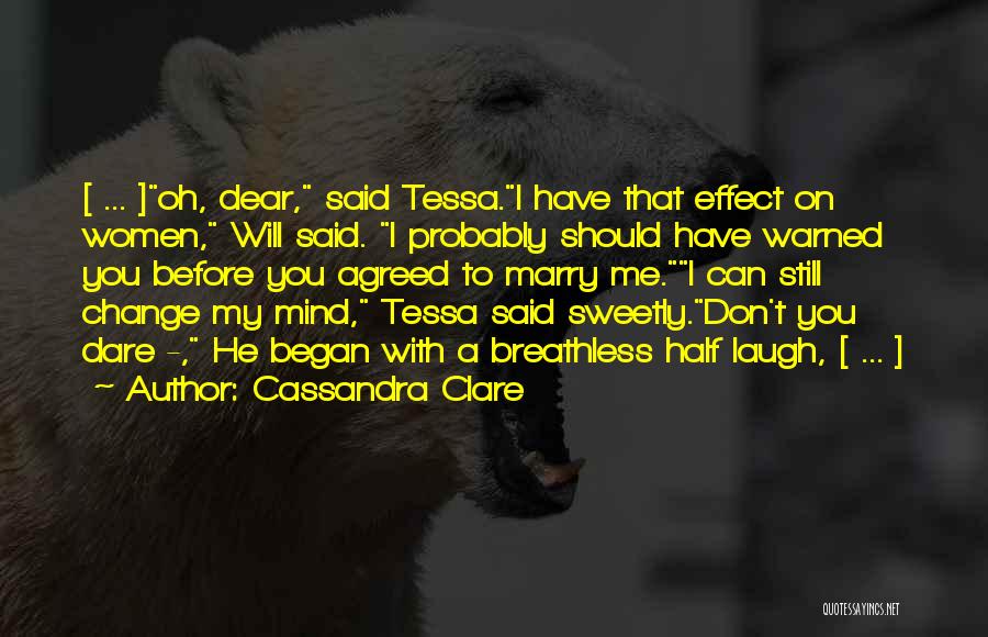 Don't Dare To Love Me Quotes By Cassandra Clare