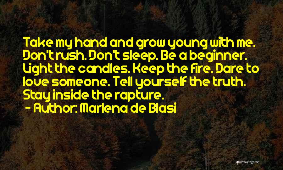 Don't Dare To Love Me Quotes By Marlena De Blasi