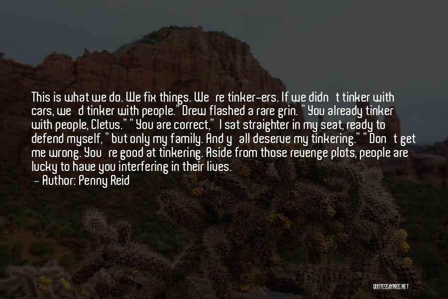 Don't Defend Me Quotes By Penny Reid