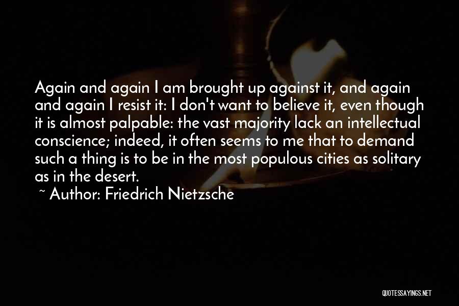 Don't Demand Quotes By Friedrich Nietzsche